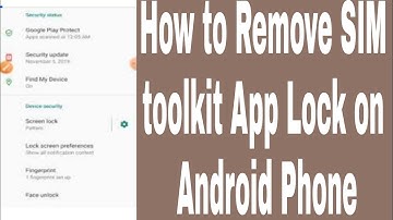 How to Remove SIM toolkit App Lock on Android Phone