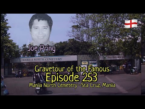 Gravetour of the Famous E253en | Joe Pring | Manila North Cemetery -Sta. Cruz Manila