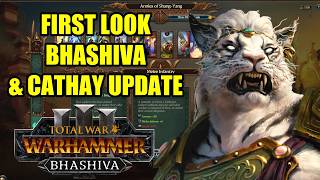 FIRST LOOK - BHASHIVA'S Unique Campaign &amp; Grand Cathay Update - Total War Warhammer 3