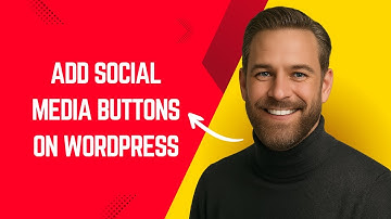 How to Add Social Media Buttons on WordPress – Simple WordPress Tutorial for Beginners