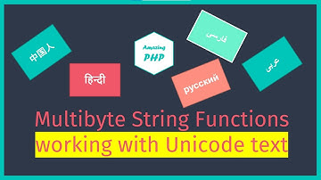 Working with Unicode text in PHP  | multibyte string functions,