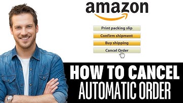 How To Cancel Automatic Order On Amazon (2025)