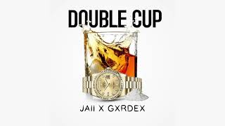 JAII - DOUBLE CUP Feat. GXRDEXX (OFF VISUAL)