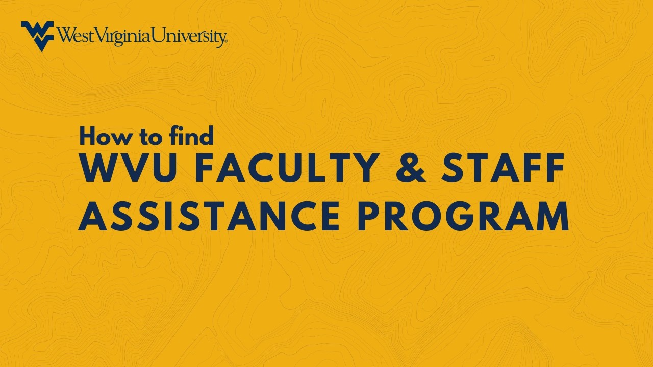 Play “How to find WVU Faculty Staff Assistance Program (FSAP) office”