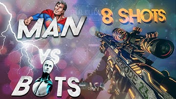Man Vs Bots - Episode 23 - 2,000 Subscribers Special! (8 SHOTS) (BO1 & BO2)