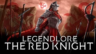 D&D Legendlore: The Red Knight | D&D 5E God Breakdown