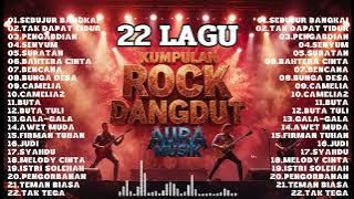 22 LAGU KUMPULAN ROCK DANGDUT VIRAL TERBARU || COVER ROCK VERSION