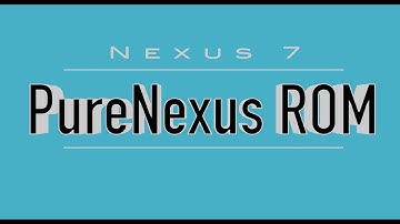 Google Nexus 7 (2012) running PureNexus 6.0.1_r22 Marshmallow