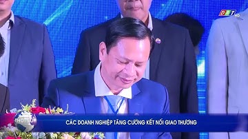 CÁC DOANH NGHIỆP TĂNG CƯỜNG KẾT NỐI GIAO THƯƠNG