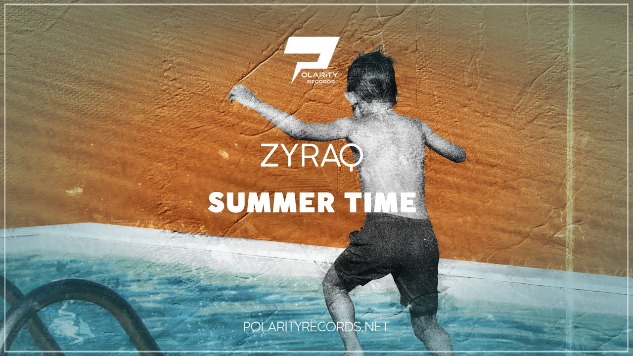 ZYRAQ - Summer Time (Radio Edit) [Dance - Pop]