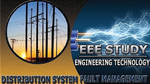 Distribution System Fault Management