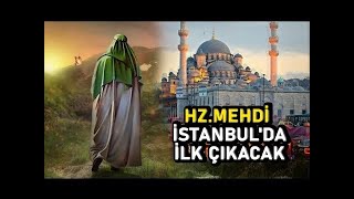 iste bu yuzden hz mehdi istanbul da cikacak 2022 buyuk son youtube