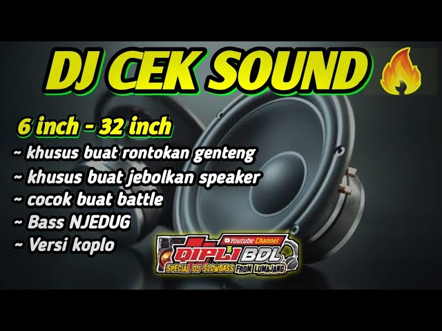 AWAS JEBOLL !! DJ CEK SOUND FULL VARIASI KOPLO BASS NJEDUG class=