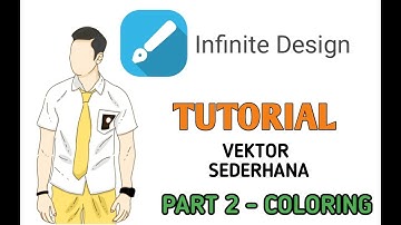 PART - 2 COLORING ||| Tutorial Menggambar Vektor Anak Sekolah di Android || Aplikasi Infinite Design