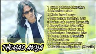 THOMAS ARYA || Cinta sebatas khayalan, Kehadiran cinta || Full album