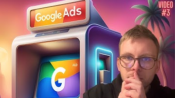 Google Ads - Building the first Campaign with AI (Video 3)
