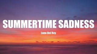 LANA DEL REY - SUMMERTIME SADNESS (LYRICS)
