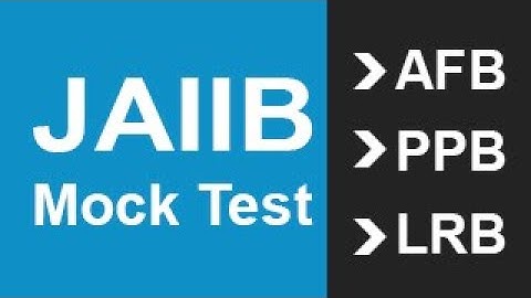 JAIIB MOCK TEST (All Papers)