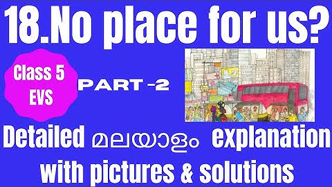 Class 5 evs /ch-18/No place for us? part 2/ malayalam  lesson  explanation  with ncert  solutions