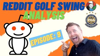Reddit Golf Swing Analysis [Episode 9]