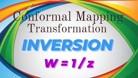 Conformal Mapping      INVERSION Transformation