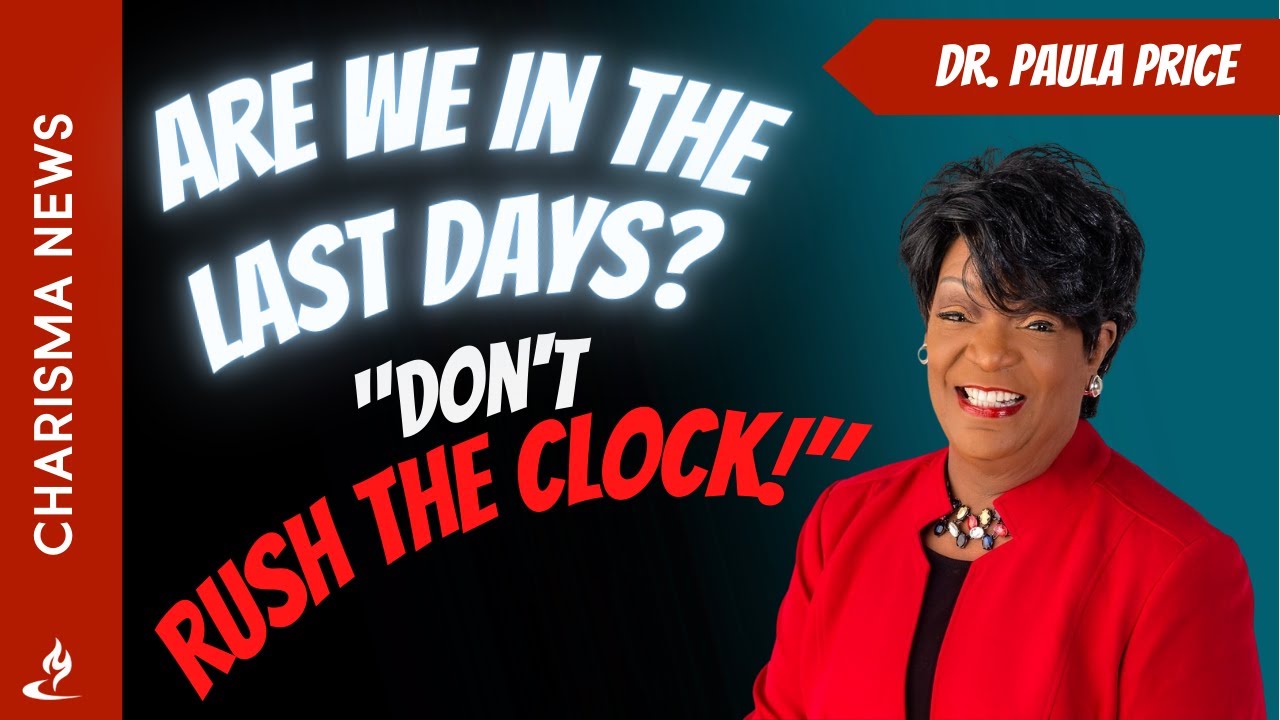 Are We In The Last Days? Dr. Paula Price Reveals 2023 Prophetic Word