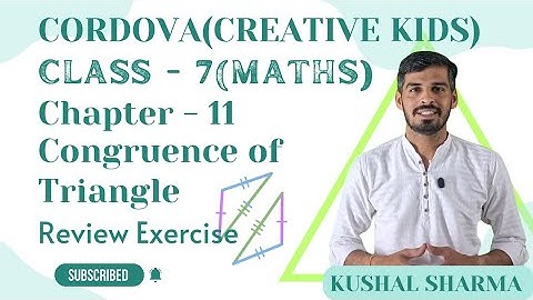 Class 7 Cordova Math | Chapter 11: congruency of triangles | Review Exercise | Full Solutions