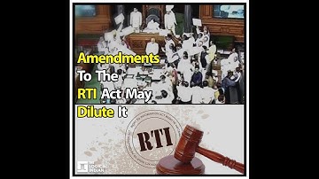 Amendments To The RTI Act May Dilute It