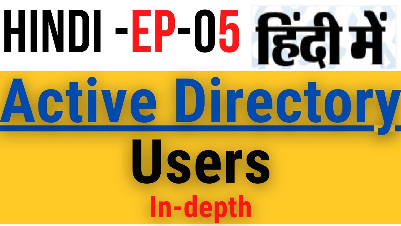 Active Directory Users EP 05 Learn Active Directory In Hindi active-directory-users-ep-05-learn-active-directory-in-hindi