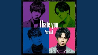 PRIZMAX - I hate you