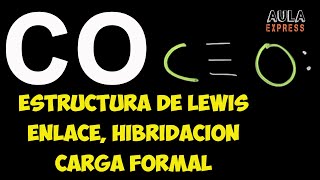 Estructura de Lewis  Monóxido de Carbono CO | Carga Formal e Hibridación
