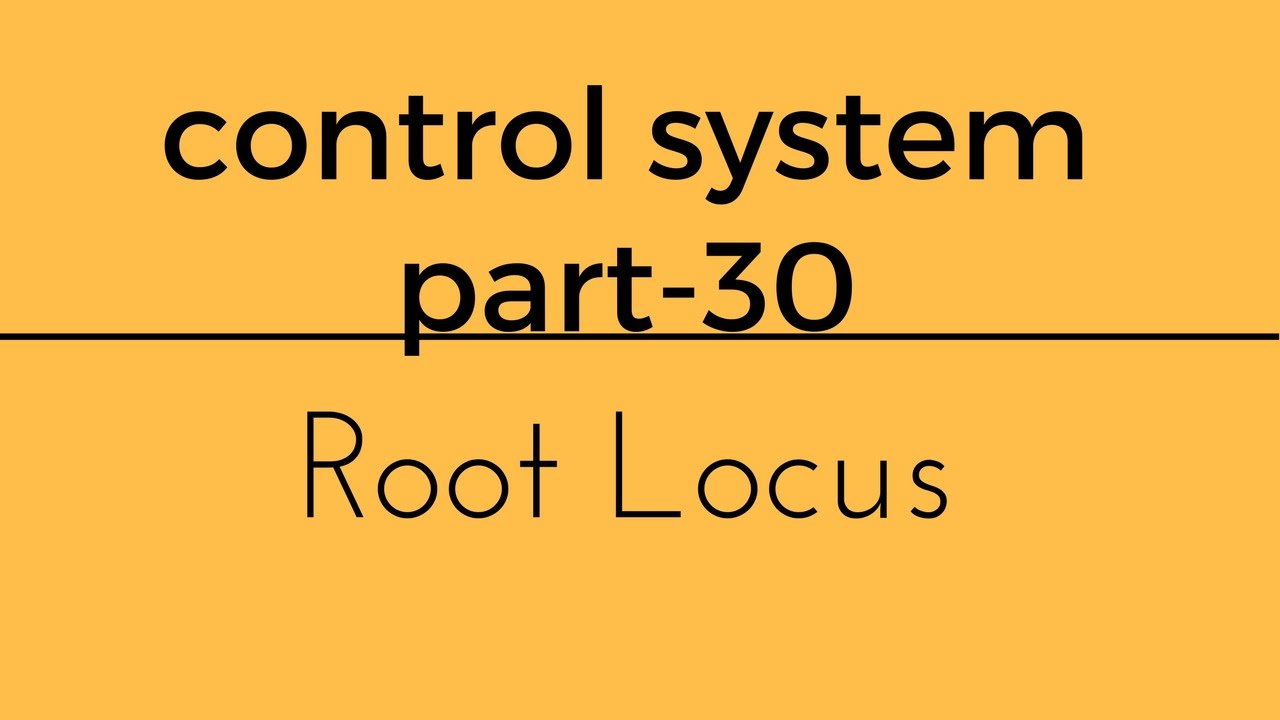 Lec. 30 control system Root Locus for gate ese psu - YouTube