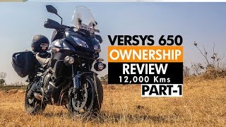 Kawasaki Versys 650 | Ownership Review 12000 Kms | Part 1| HINDI