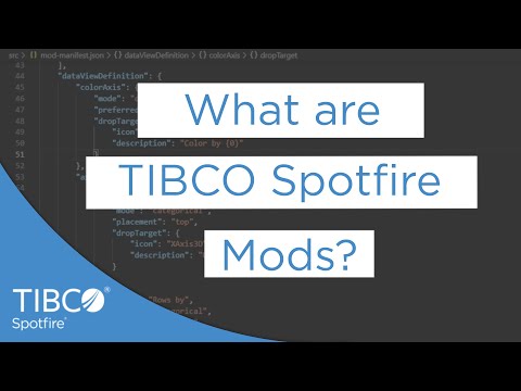 What are Spotfire Mods? | Spotfire Mods Tutorial