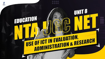 NTA UGC NET | Education | Unit 8 | Use of ICT in Evaluation, Administration & Research