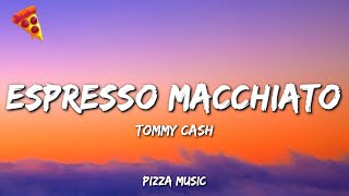 Tommy Cash - Espresso Macchiato (Lyrics) chords