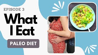 What I Eat 03 | Paleo Diet | The Paleo Diaries