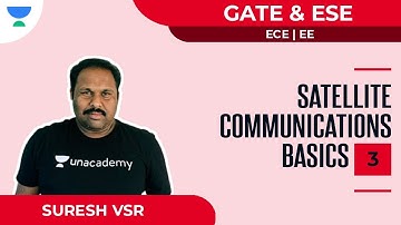 Satellite Communications Basics - 3 | GATE & ESE | EC/EE | Suresh VSR