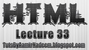 HTML Lecture 33 in urdu and hindi by tutsbyaamirnadeem blogspot com aamirnadeem938@gmail com