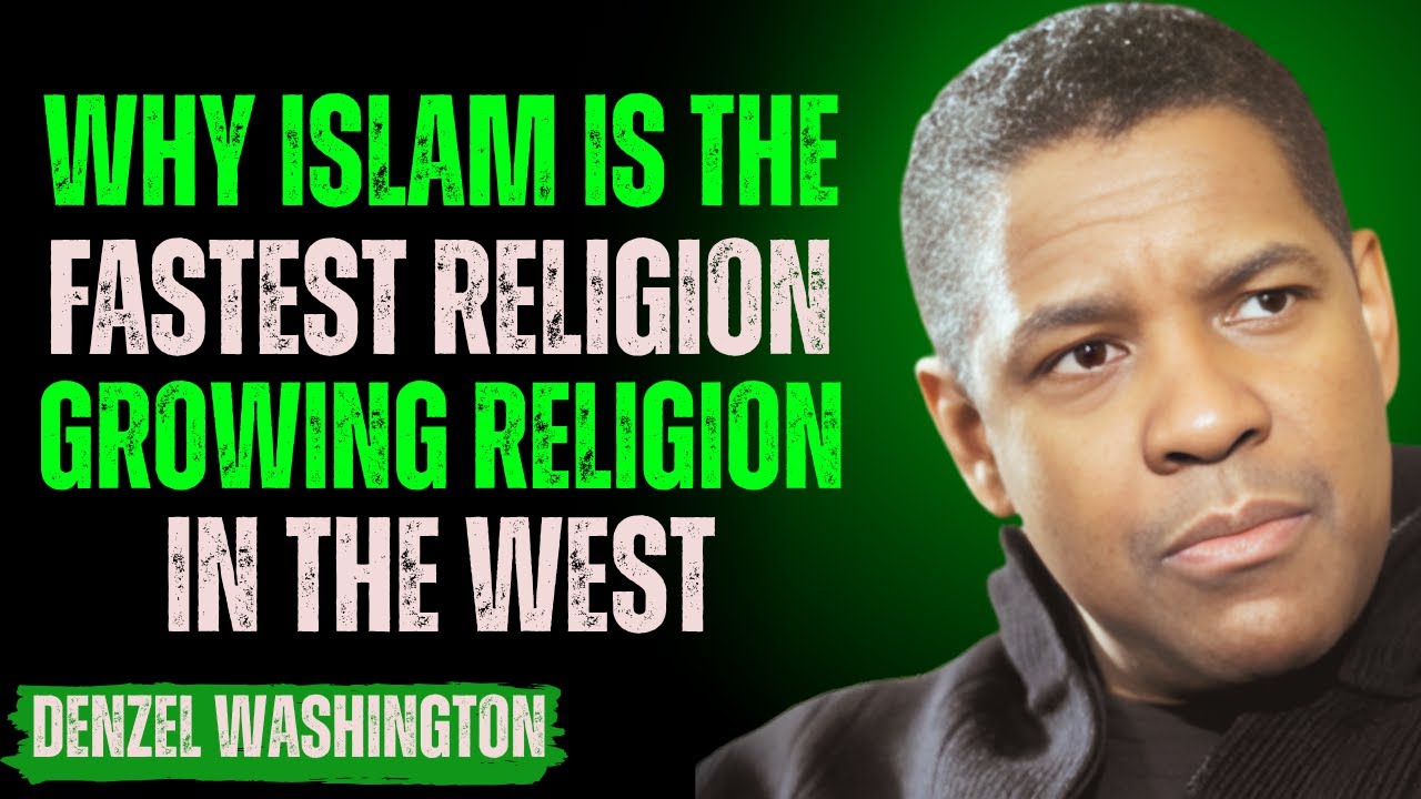 Why Islam Is The Fastest Growing Religion In The West | DENZEL WASHINGTON MOTIVATION