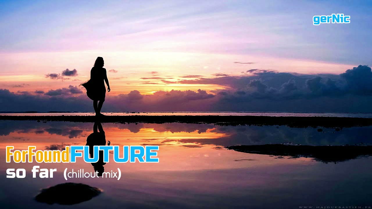 Guarda For Found Future - so far (HQ) su YouTube Guarda For Found Future - so far (HQ) su YouTube