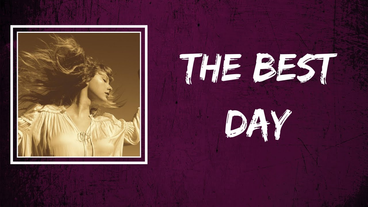 Taylor Swift The Best Day (Lyrics) YouTube