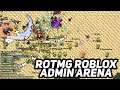 ROTMG ROBLOX ADMIN ARENA EVENT!!!!