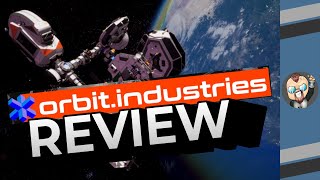 This game is ACTUALLY GOOD! - Orbit.Industries Review