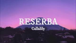 Reserba - Callalily (Lyrics) chords