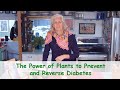 The Power of Plants to Prevent and Reverse Diabetes