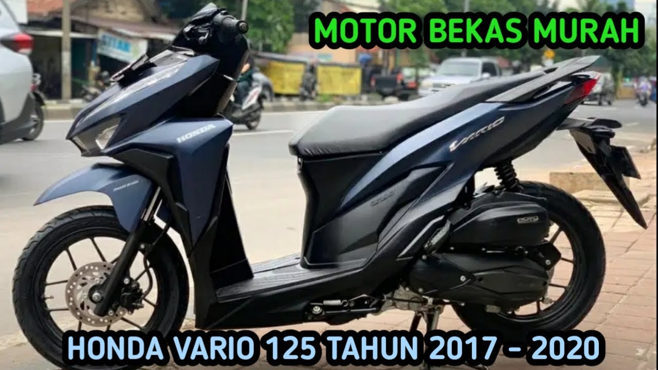 HARGA MOTOR HONDA VARIO 125 BEKAS TAHUN 2017 - 2020_MOTOR BEKAS MURAH ...