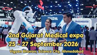 Gujarat’s Premier Medical & Healthcare Exhibition- A Platform for Growth, Innovation and Networking