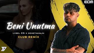 Demet Akalın Ft. Lvbel C5 - Beni Unutma (Y - Emre Club Remix) 2026