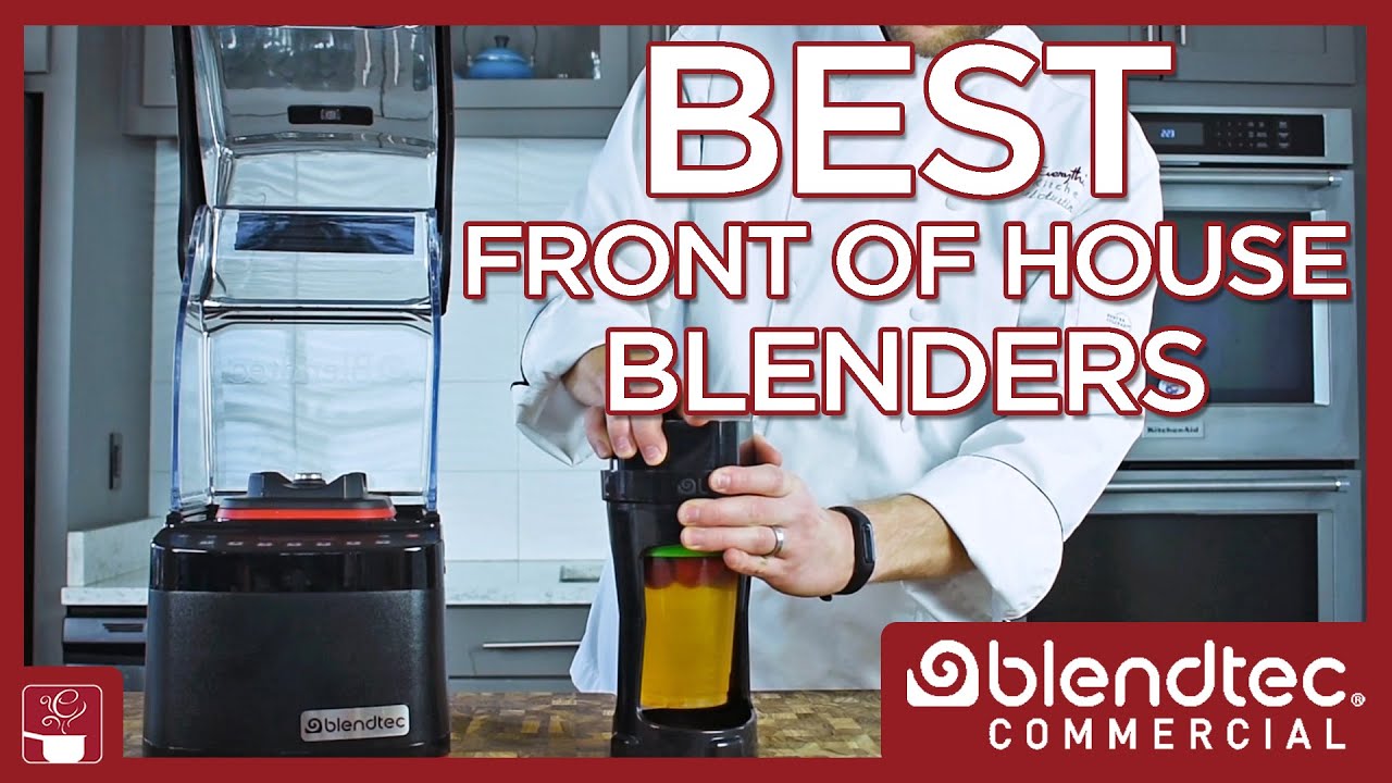 Front of House Blender Buying Guide - Blendtec Commercial Blenders for Smoothies & More